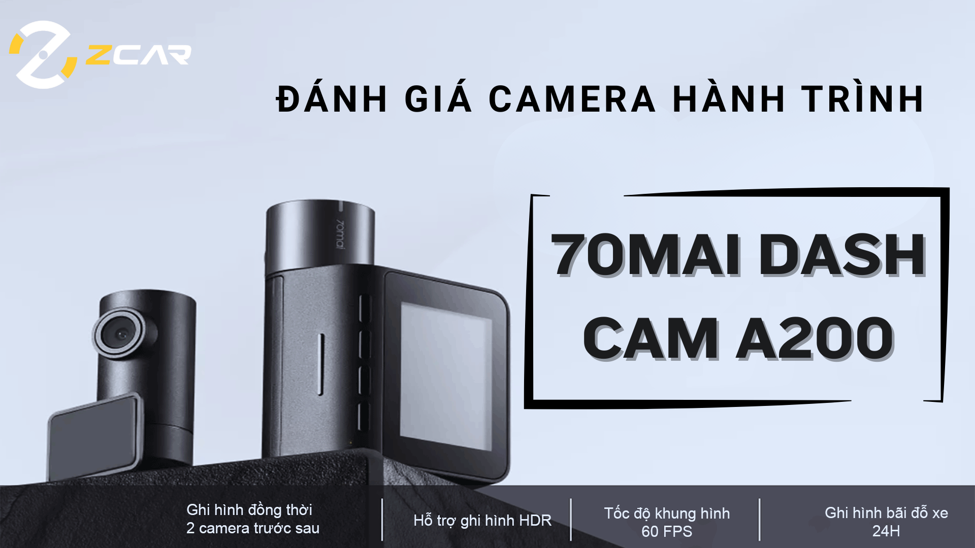 Đánh giá camera hành trình 70mai Dash Cam A200