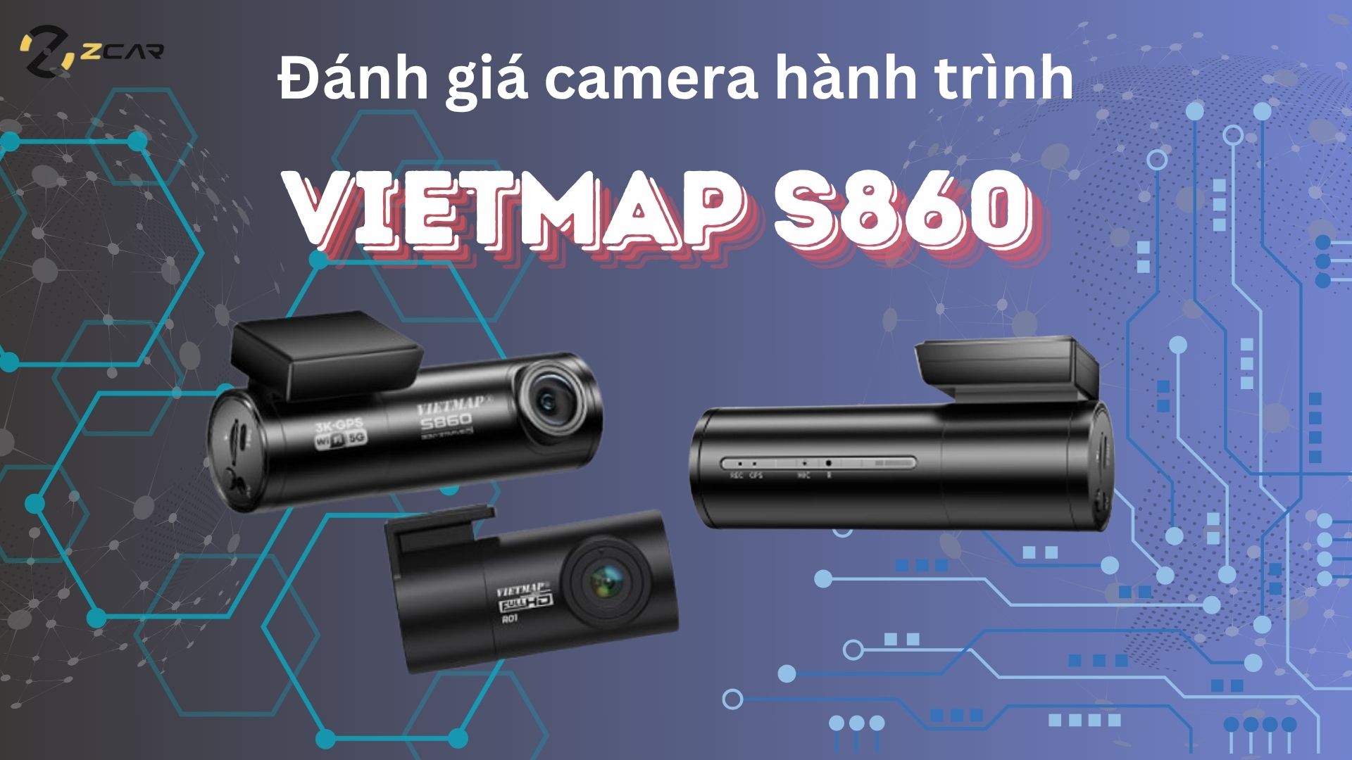 Đánh giá camera hành trình VIETMAP S860
