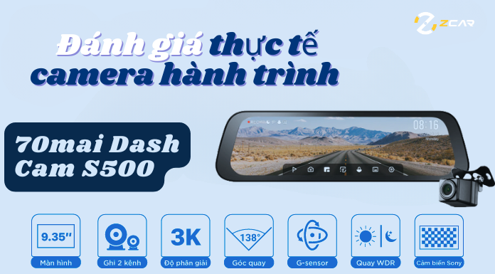 Đánh giá thực tế camera hành trình 70mai Dash Cam S500
